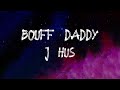J Hus - Bouff Daddy (Lyrics)