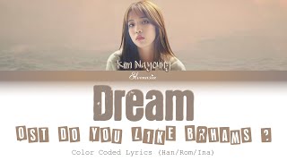 Kim Nayoung (김나영) - &quot;Dream&quot; |INDO SUB| (Ost Do You Like Brahms?) (Color Coded Lyrics Han/Rom/Ina)