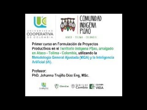 Clase 3 - Formulación proyectos territorio Pijao - Ataco - Tolima - Colombia, utilizando MGA e IA