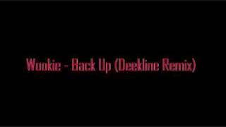Wookie - Back Up (Deekline Remix)
