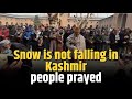 Prayer For No Snow In Kashmir Kashmir Winter Snowfall Namaz