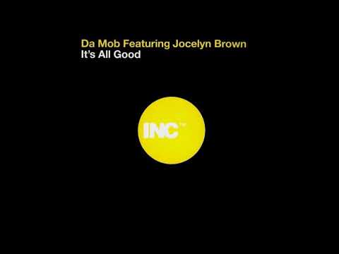 Da Mob Featuring Jocelyn Brown - It's All Good (Full Intention Mix)