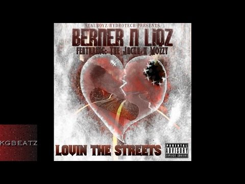 Berner x Liqz ft. The Jacka, Mozzy - Lovin The Streets [New 2015]