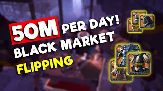 BLACK MARKET FLIPPING 50M PER DAY | GUIDE | ALBION ONLINE