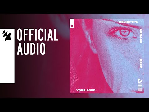 Heliotype - Your Love