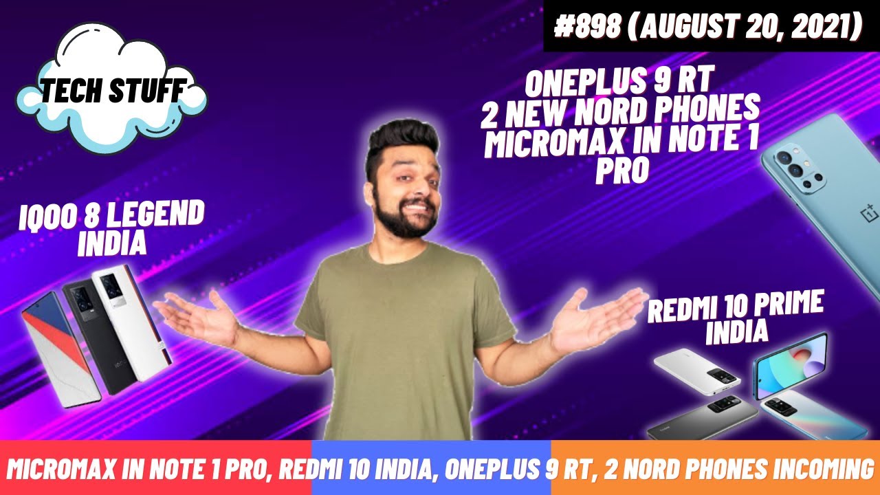OnePlus 9 RT, 2 new Nord phones, Redmi 10 Prime India, In Note 1 Pro, iQOO Z5, iQOO 8 Legend India