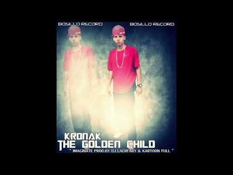 Kronak The Golden Child - Imaginate (2011)