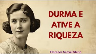 Ouça Antes de Dormir e Ative a Lei da Prosperidade | Florence Scovel Shinn