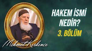 Mehmed Kırkıncı -  Hakem İsmi Nedir, Varlıktaki Tecellisi Nasıldır? - 3