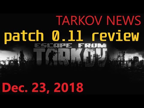 PATCH .11, an In-Depth Preliminary Review - Escape From Tarkov News