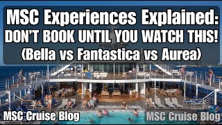 Booking MSC Wrong Could Cost You Thousands | Bella vs Fantastica vs Aurea Explained