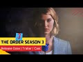 The Order Season 3 Release Date | Trailer | Cast | Expectation | Ending Explained