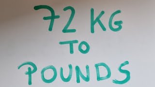 72 kg to pounds