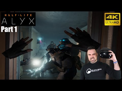Half Life Alyx Gameplay Walkthrough Part 1 [4K]