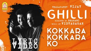 Kokkara Kokkara Ko - Lyric Video  Ghilli  Vijay  T