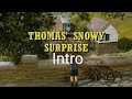 Thomas Friends Thomas Snowy Surprise Intro