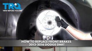 How to Replace Front Brakes 2013-2016 Dodge Dart
