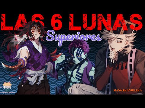 🌘TODO sobre las 6 LUNAS SUPERIORES de MUZAN | Kimetsu No Yaiba