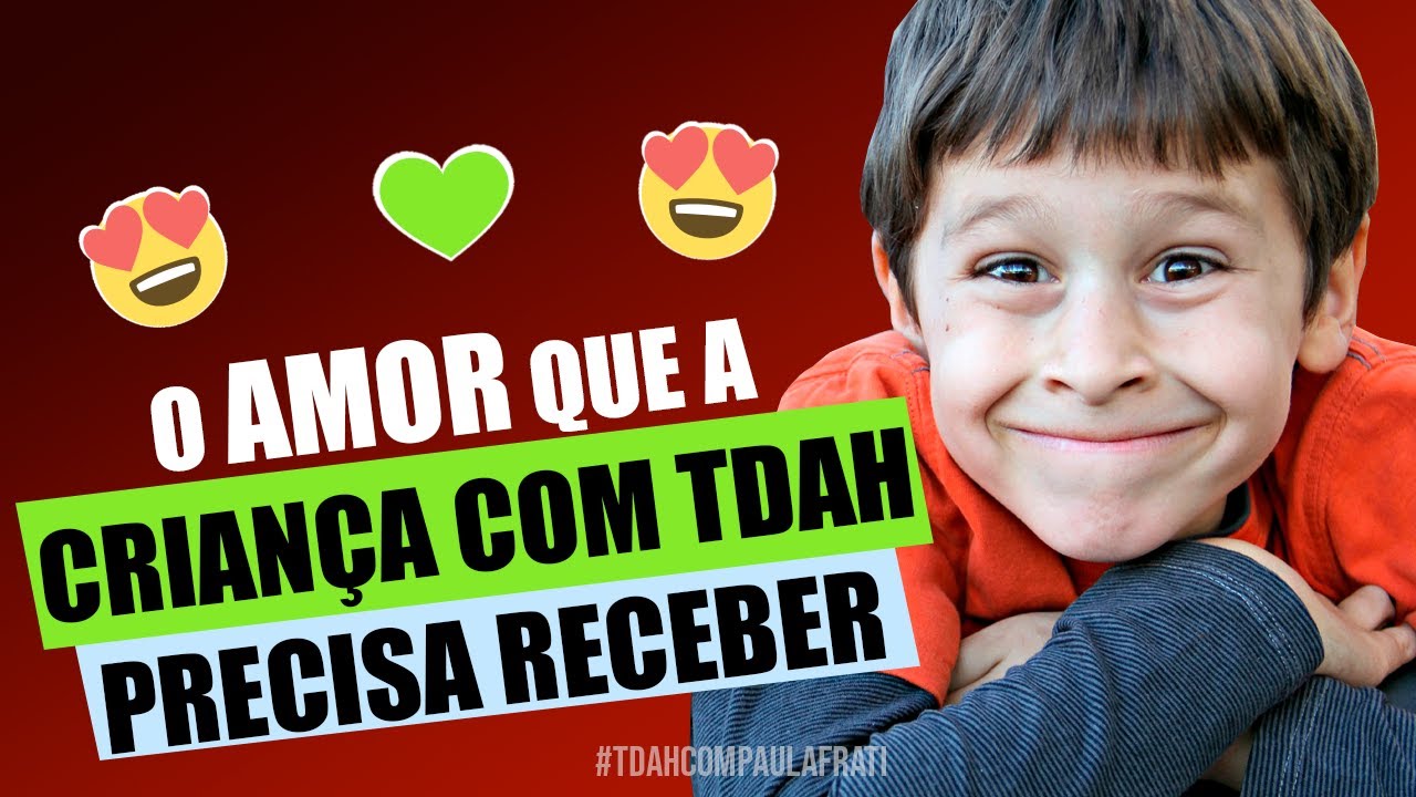 [#151] O amor que a criança com TDAH precisa receber
