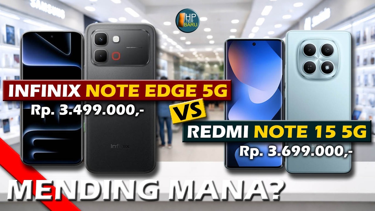 MENDING MANA? INFINIX NOTE EDGE 5G VS XIAOMI REDMI NOTE 15 5G