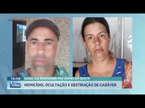 Casal vai responder por crimes em Quatá: homicídio, ocultação e destruição de cadáver