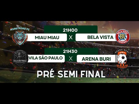 Miau Miau X Bela Vista | Vila São Paulo x Arena Buri