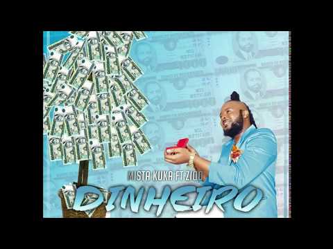 Mr  Kuka - Dinheiro ft Ziqo (Audio) [2017]