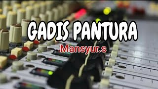 Download lagu GADIS PANTURA (mansyur.s) karaoke lirik tanpa vokal mp3 Download lagu GADIS PANTURA (mansyur.s) karaoke lirik tanpa vokal mp3