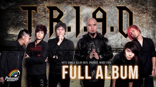 Download lagu TRIAD - Full Abum T.R.I.A.D (Audio HQ) mp3 Download lagu TRIAD - Full Abum T.R.I.A.D (Audio HQ) mp3