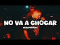 NO VA A CHOCAR - NORAMBUENA (LETRA)