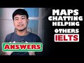 PART 1 ANSWERS | IELTS Speaking Recent Topics and Answers: Chatting, Maps, Helping Others