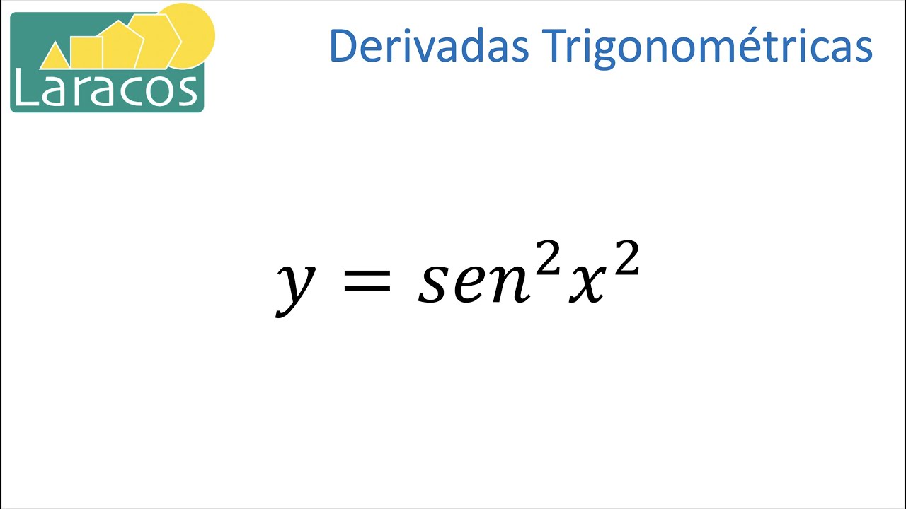 Derivada Trigonometrica [y=sen^2x^2]