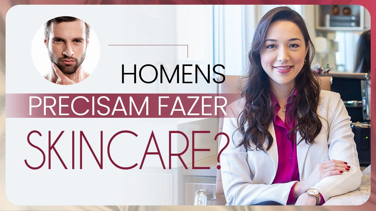 CUIDADOS PESSOAIS que TODO HOMEM DEVE TER! |  SKIN CARE PARA HOMENS |