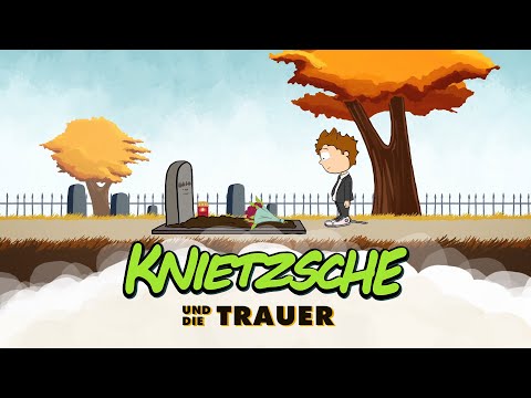 Knietzsche und die Trauer