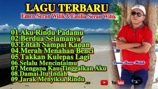 Download lagu EMEN SERAN WILIK & EMILIA SERAN WILIK'S LATEST FULL ALBUM mp3