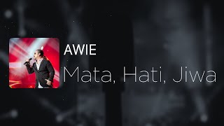 Download lagu Awie - Mata, Hati, Jiwa [Lirik] mp3