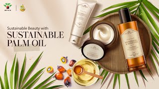 Sustainable Beauty with Sustainable Palm Oil