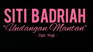 Download lagu Siti Badriah - Undangan Mantan (Lyric Video) mp3