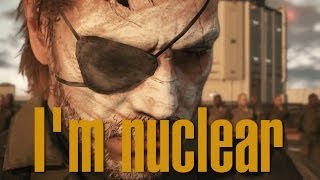 I&#39;m Nuclear | Big Boss | Metal Gear Solid