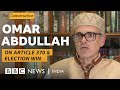 Issue Of Restoring Article 370 Is Alive Omar Abdullah On Kashmir S Future And Statehood BBC