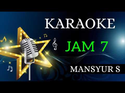 JAM TUJUH - MANSYUR S || KARAOKE DANGDUT LAWAS + FULL LIRIK || KORG PA700