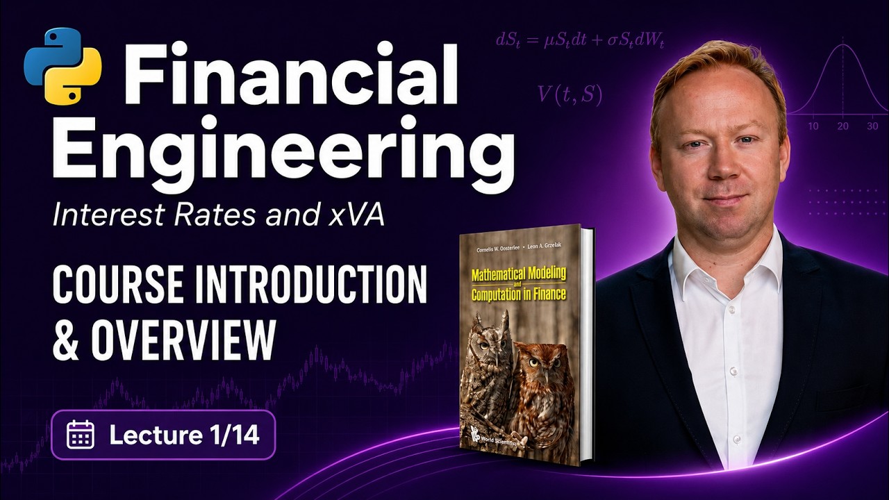 Financial Engineering Course: Lecture 1/14, (Introduction and Overview of the Course)