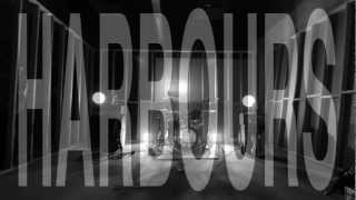 Harbours - 13.03.12  (Official Video)