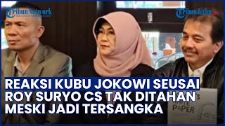 Reaksi Kubu Jokowi soal Roy Suryo Cs Tak Ditahan Meski Telah Jadi Tersangka: Kewenangan Penyidik