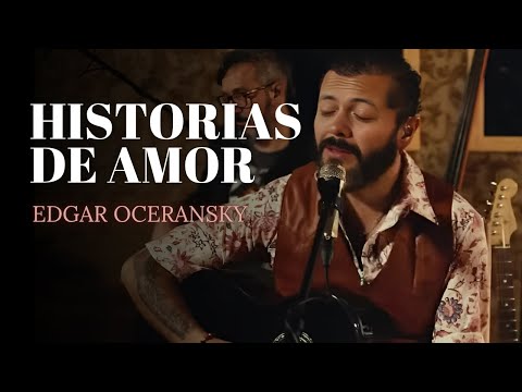EDGAR OCERANSKY - HISTORIAS DE AMOR