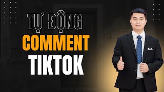 Tool Bình Luận Theo Từ Khóa Tiktok - Phần Mềm Comment Tiktok Theo Từ Khóa