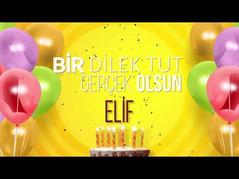 ELİF - İyi ki Varsın İyi ki Doğdun Elif