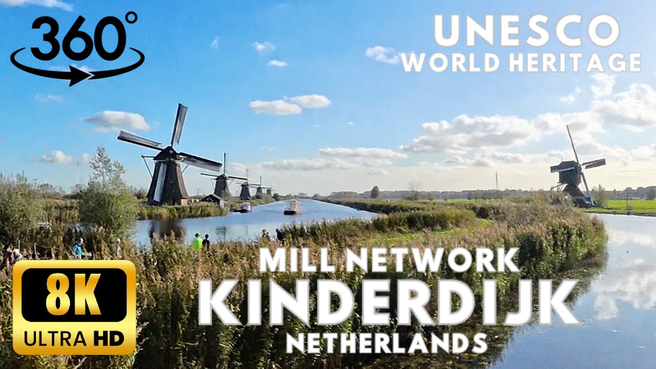 Mill Network (UNESCO World Heritage), Kinderdijk in Netherlands [8K Video 360° VR]