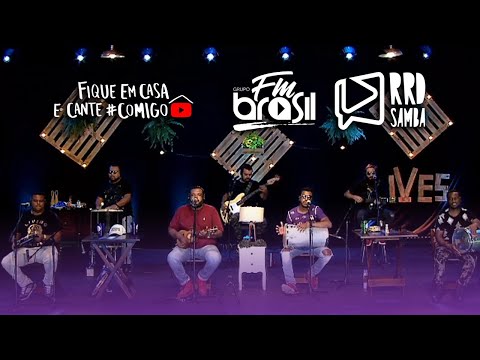 Grupo FM Brasil no RRD Samba | #FiqueEmCasa e Cante #Comigo