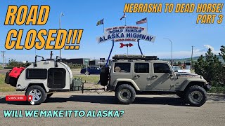 Our Alaska Dream Just Hit a Major Road Block. Pt. 3